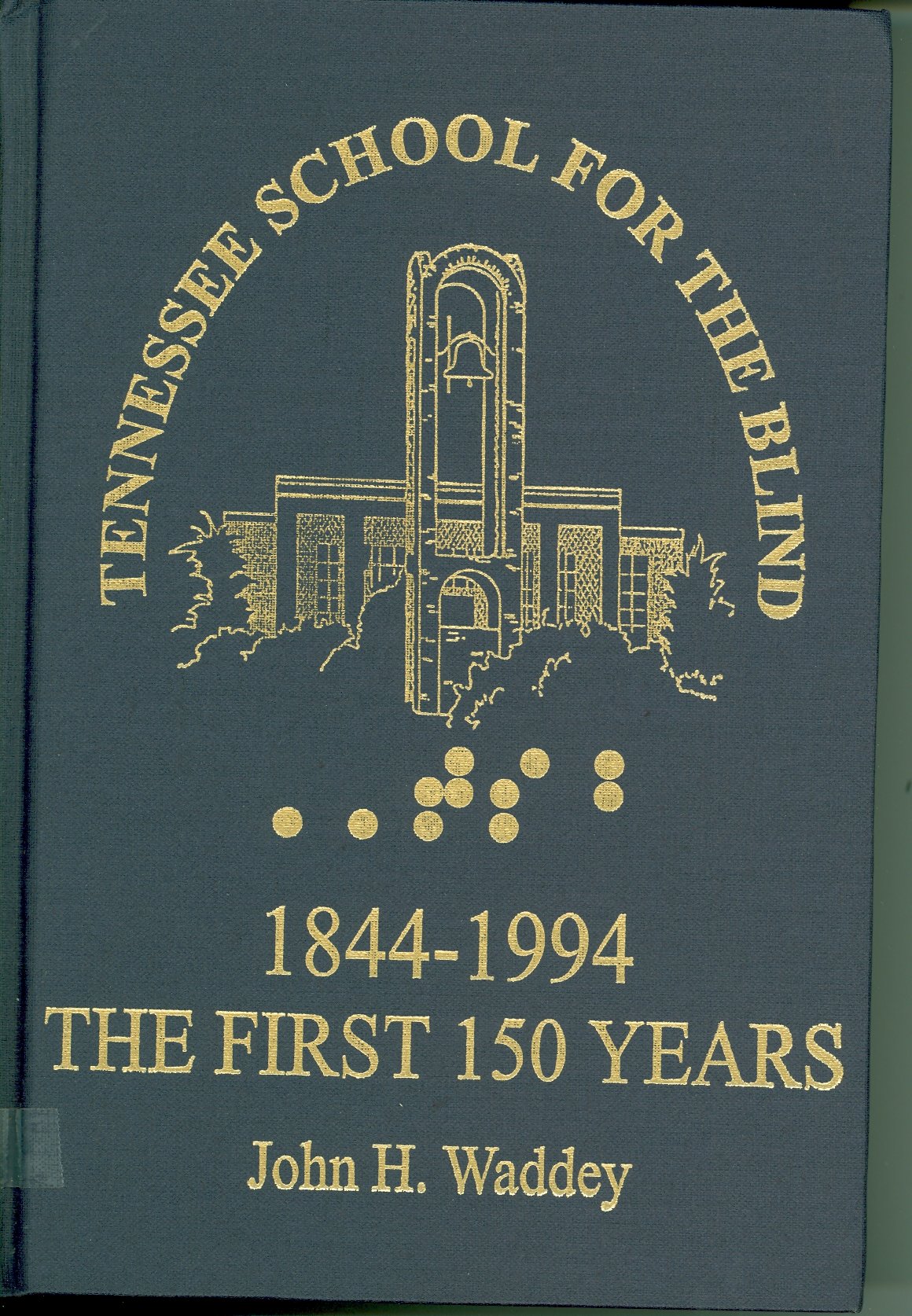 Tennessee School for the Blind: The First 150 Years-1